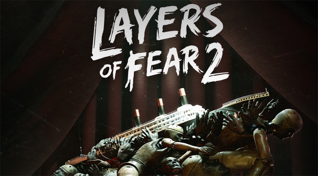 เกมสุดหลอน Layers of Fear 2 เผยสเปค PC ที่ต้องการ เจอกัน 28 พ.ค.นี้